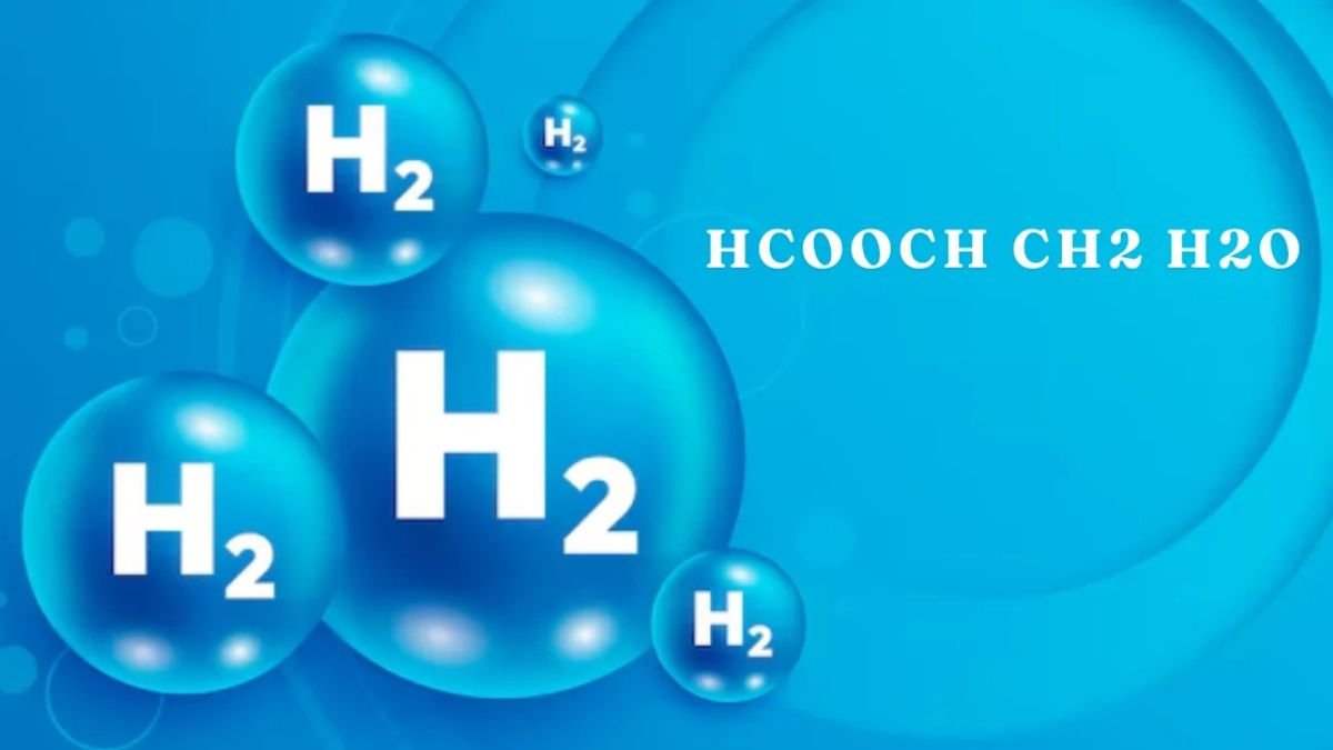 Understanding Hcooch Ch2 H2o: The Compound and Its Applications